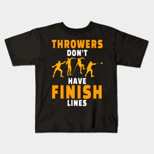 Throwers Don't Have Finish Lines Kids T-Shirt